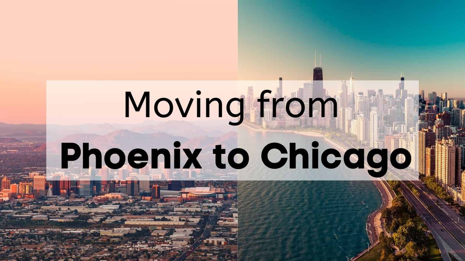 moving from phoenix to chicago
